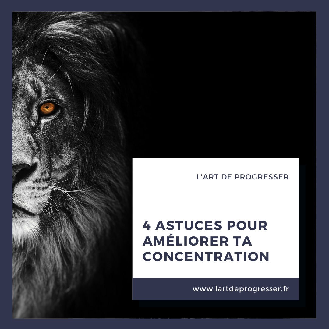 You are currently viewing 4 Astuces pour améliorer ta concentration